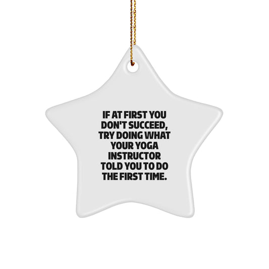 Funny Yoga Instructor Gifts: Star Ornament with Inspirational Quote, Gifts from Friends for Yoga Instructors, Unique Christmas Unique Gifts for Him/Her