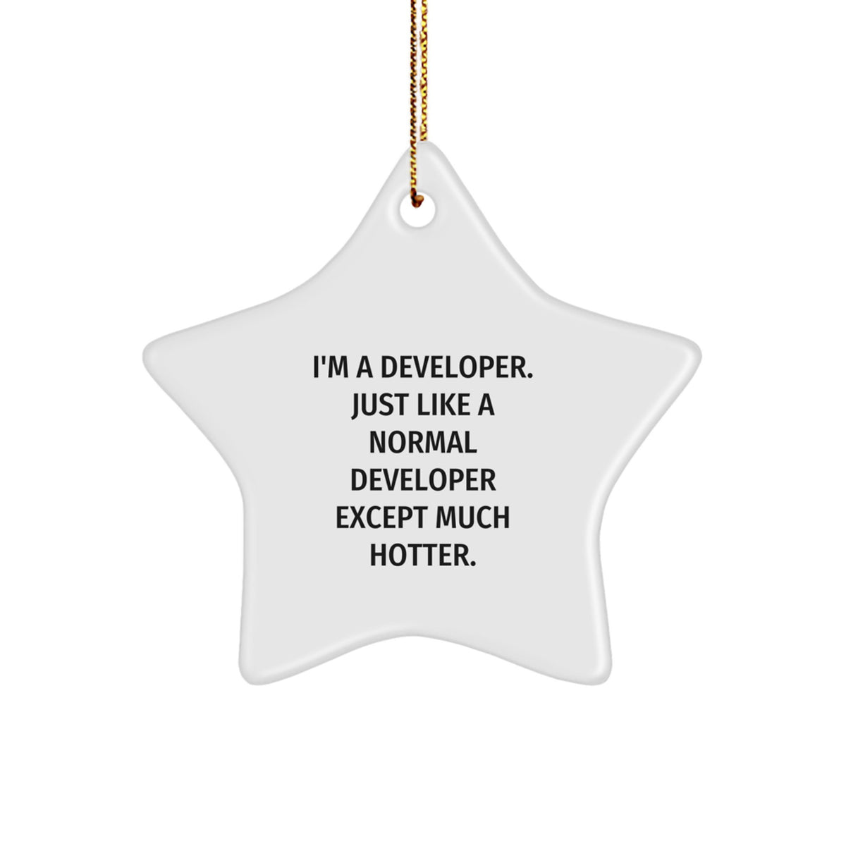 Christmas Ornament Sassy Developer Gift Idea for Coworkers - I'm A - Image 1