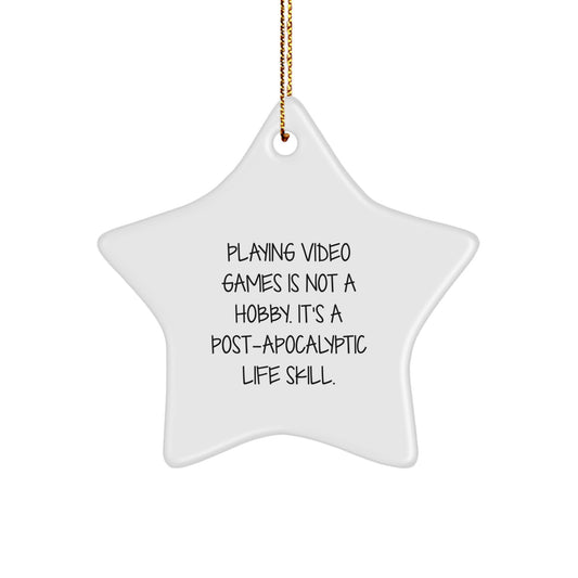 Funny Post-apocalyptic Life Skills Playing Video Games Decor Star Ornament for Gifts from Family - Image 1