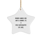 Funny Board Games Star Christmas Tree Ornament, 'Board Games Are Not A Hobby. It's A Post-apocalyptic Life Skill.' Unique Gifts