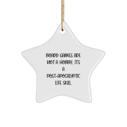 Funny Board Games Gifts for Men from Friends - Star Ornament, 'Board Games Are Not A Hobby. It's A Post-apocalyptic Life Skill.' Christmas Unique Gifts
