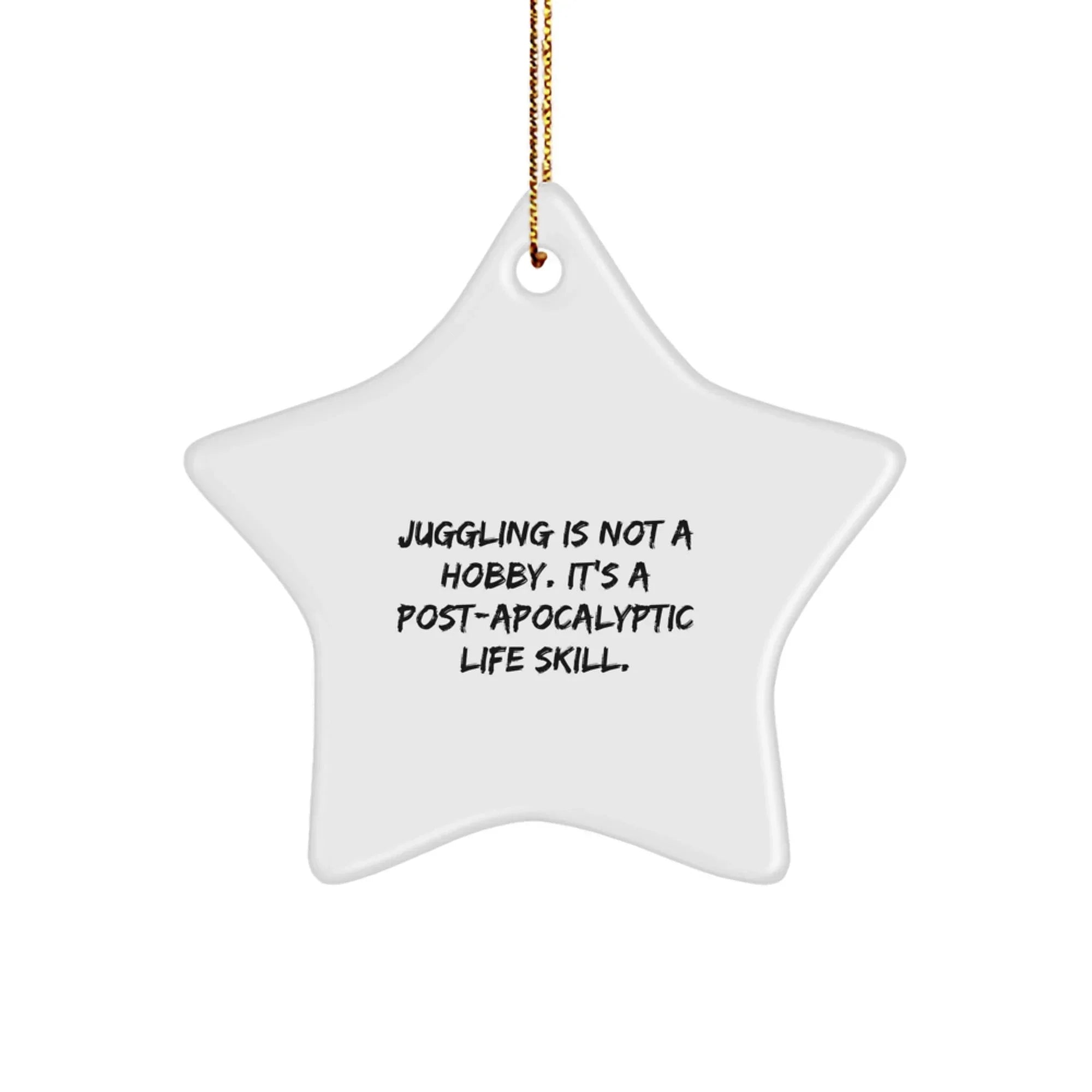 Funny Juggling Gifts for Men Christmas Star Ornament Juggling Is Not A Hobby Gifts from Friends and Family