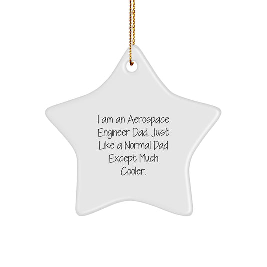 Unique Aerospace Engineer Gifts for Men - 'I Am An Aerospace Engineer Dad' Star Ornament, Christmas Decorations, White Star Shaped MDF with Gold Cord - Image 1
