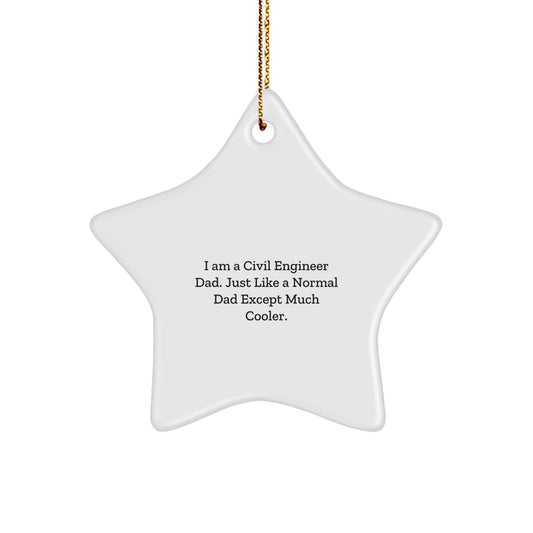 Civil Engineer Dad Gifts, Funny Star Ornament, Christmas Unique Gifts from Dad to Civil Engineer, Star Shaped MDF Decor - Image 1