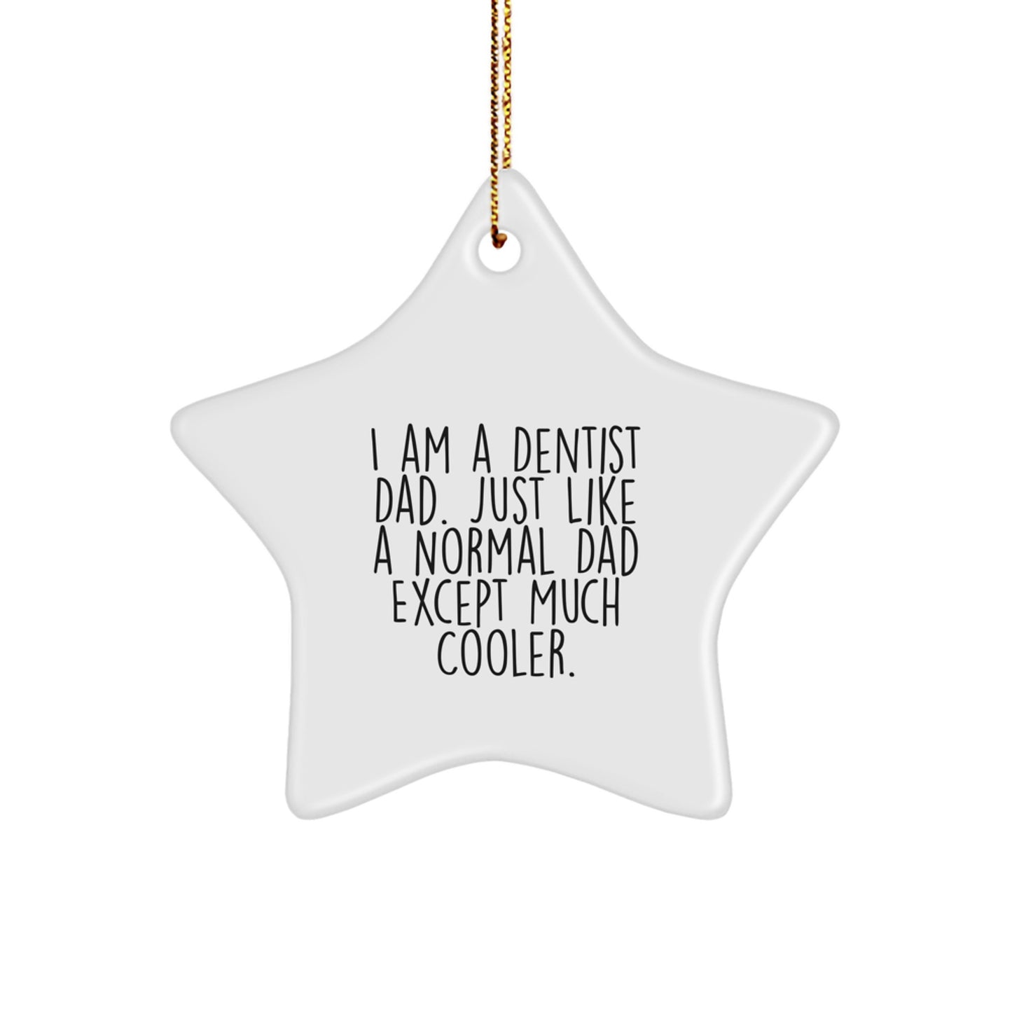Dentist Star Ornament Unique Gifts from Dad for the Dentist in Your Life, Funny Christmas Ornaments for the Holiday Season - Image 1