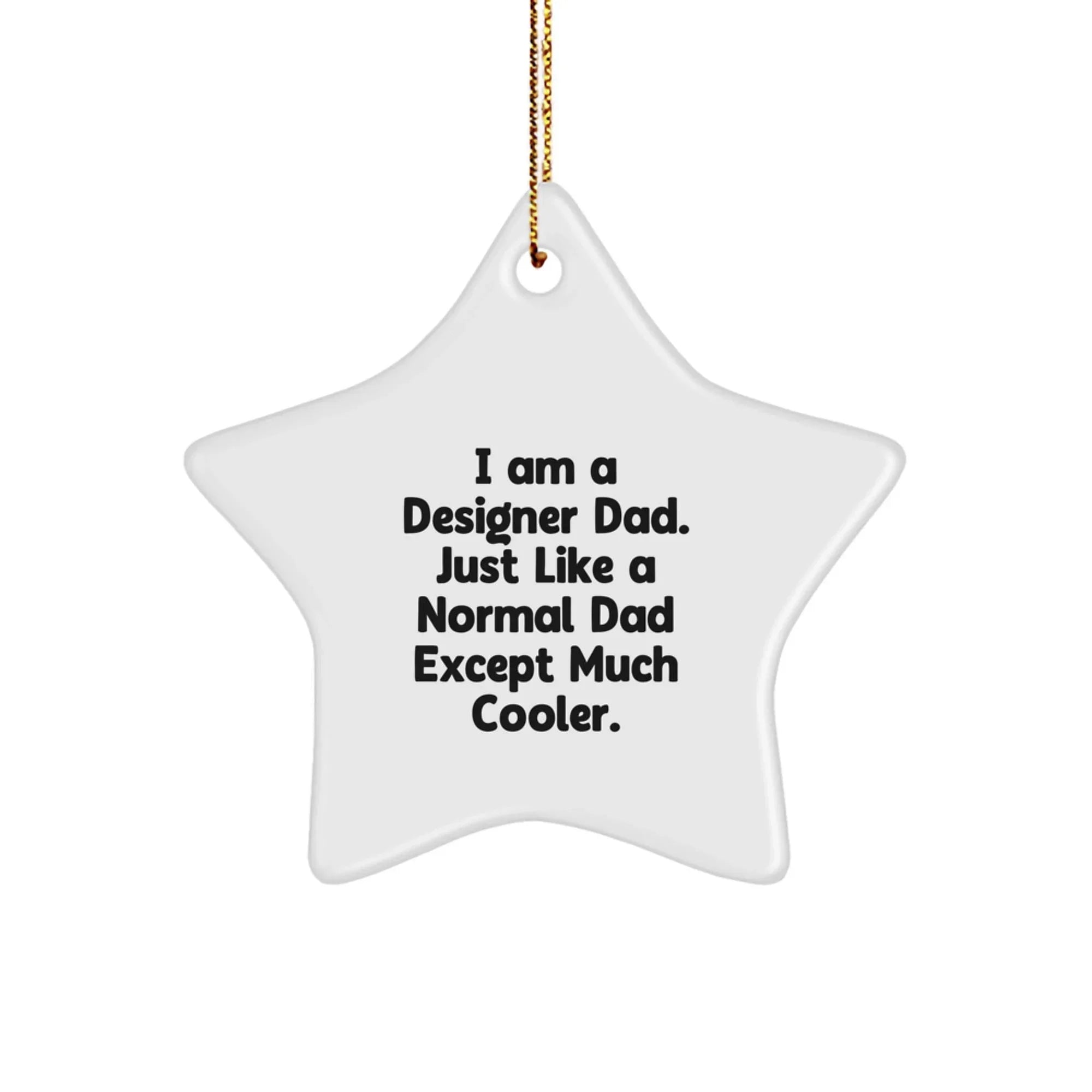 Unique Designer Star Ornaments Gifts from Dad to Designer, Funny Star Ornament for Christmas, Star Shaped White Color, MDF Material