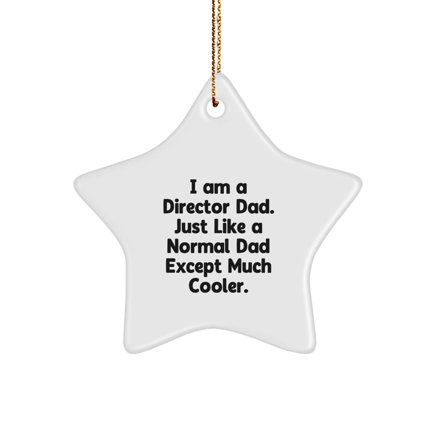 Funny Director Dad Star Ornament, Gifts for Director, Christmas Unique Gifts from Family, Men Gifts for Director Dads - Image 1