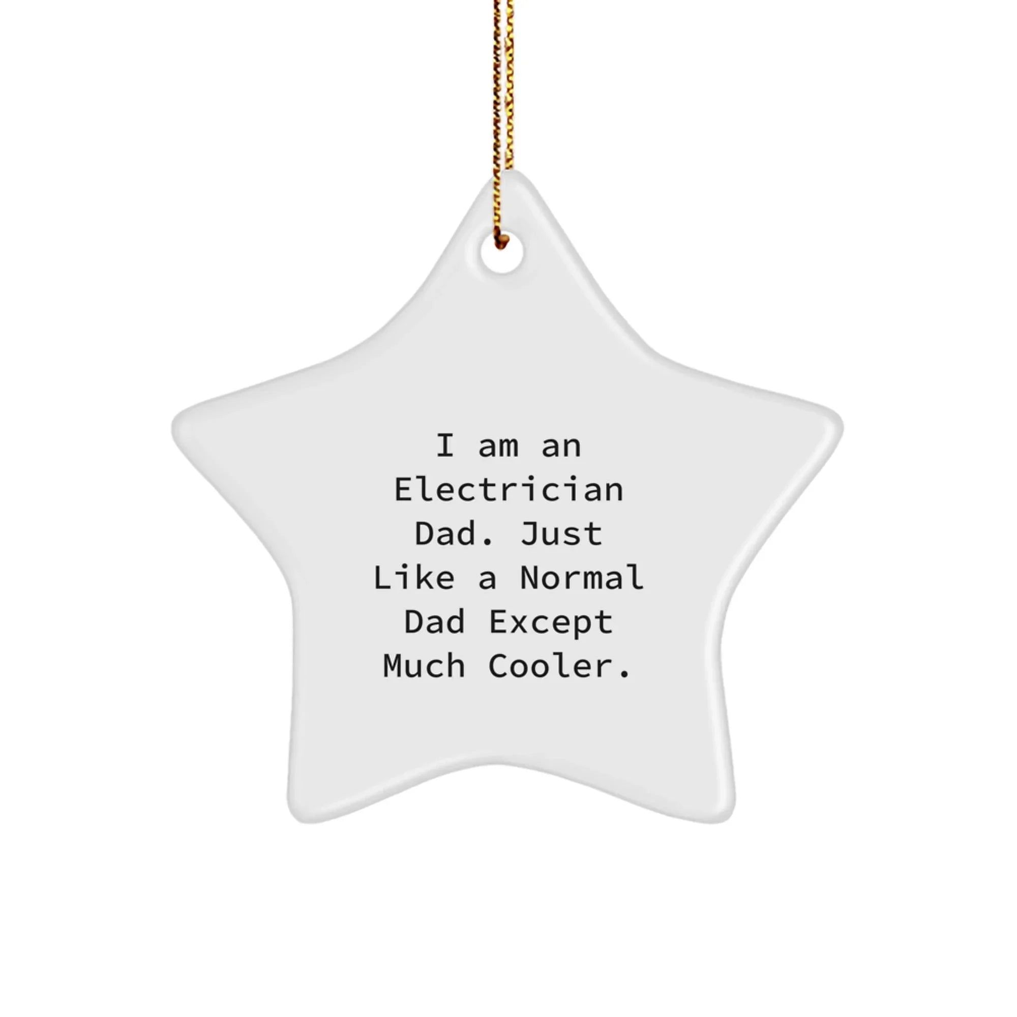 Fun Gifts from Dad, Electrician Gifts for Electricians, Star Ornament Christmas Unique Gifts, Funny Star Ornament for Electrician Dad