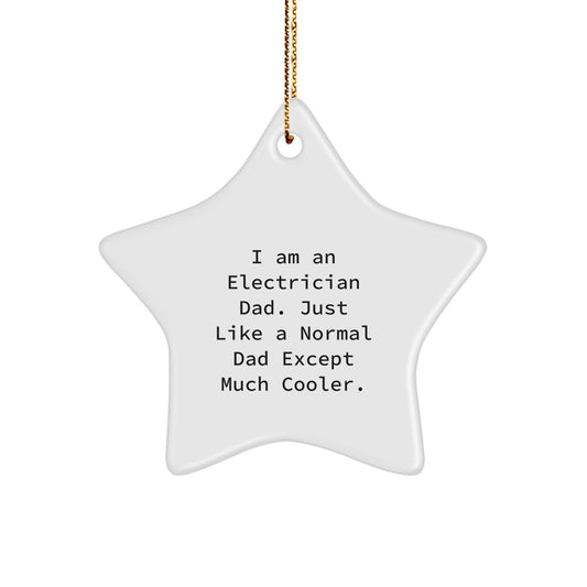 Fun Gifts from Dad, Electrician Gifts for Electricians, Star Ornament Christmas Unique Gifts, Funny Star Ornament for Electrician Dad - Image 1