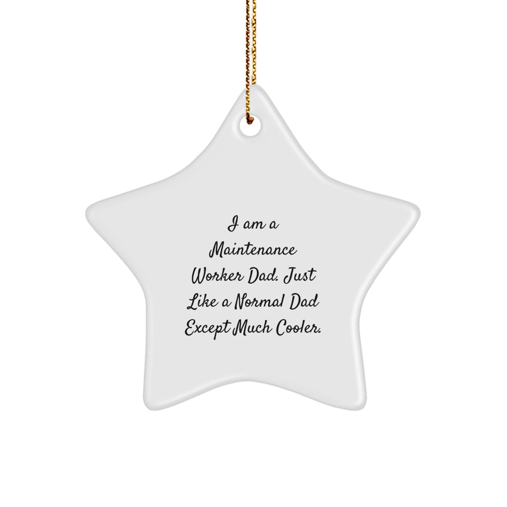 Funny Maintenance Worker Gifts - 'I Am A Maintenance Worker Dad' Star Ornament for Men, Christmas Unique Presents from Family, Coworkers, or Friends