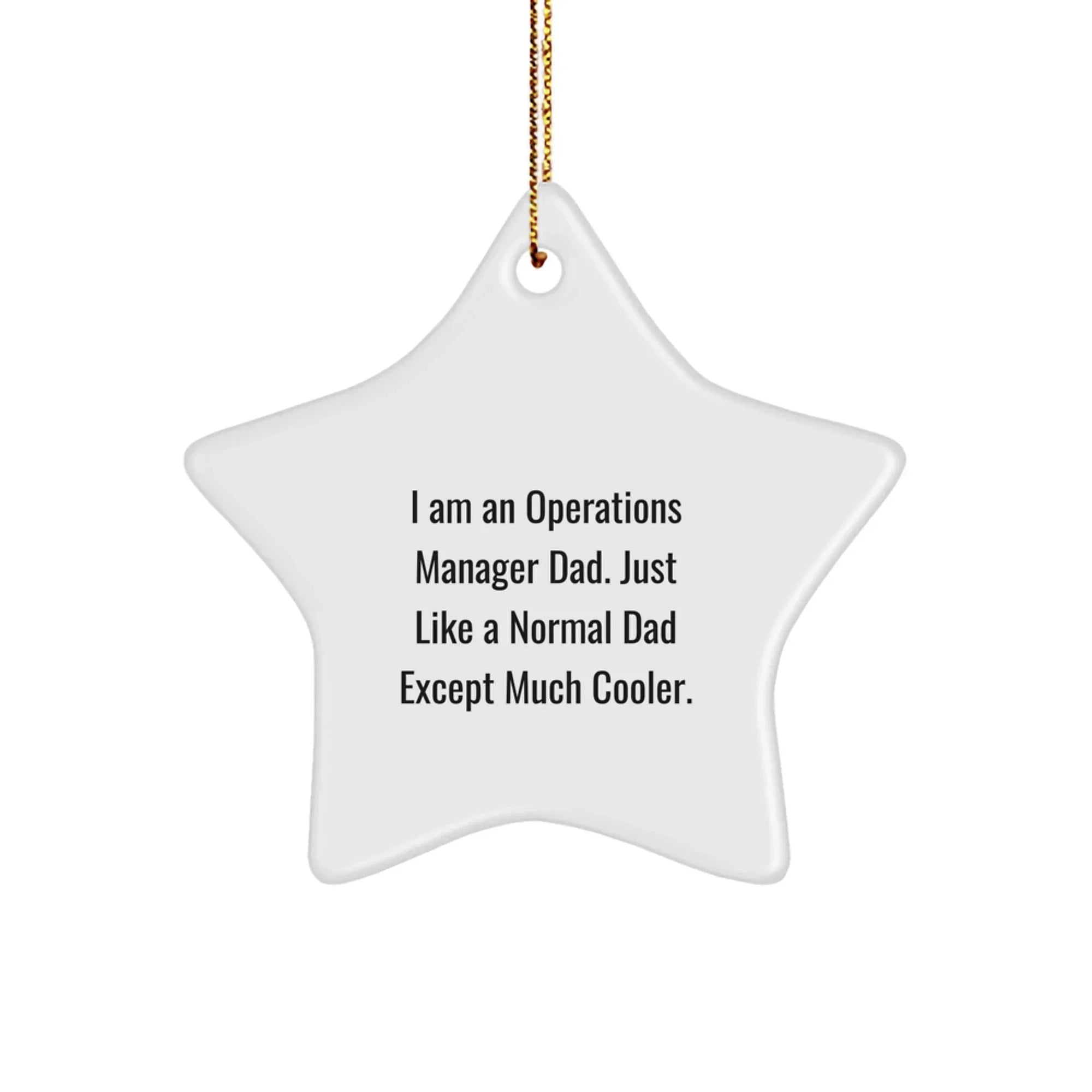 Funny Operations Manager Gifts for Men - Star Ornament, Unique Christmas Unique Gifts from Dad to Operations Manager, 'I Am An Operations Manager Dad' Office Decor