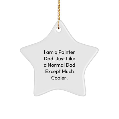 Funny Painter Dad Gifts: 'I Am A Painter Dad' Star Ornament, Unique Christmas Unique Gifts from Dad to Painter Friends and Family - Image 1
