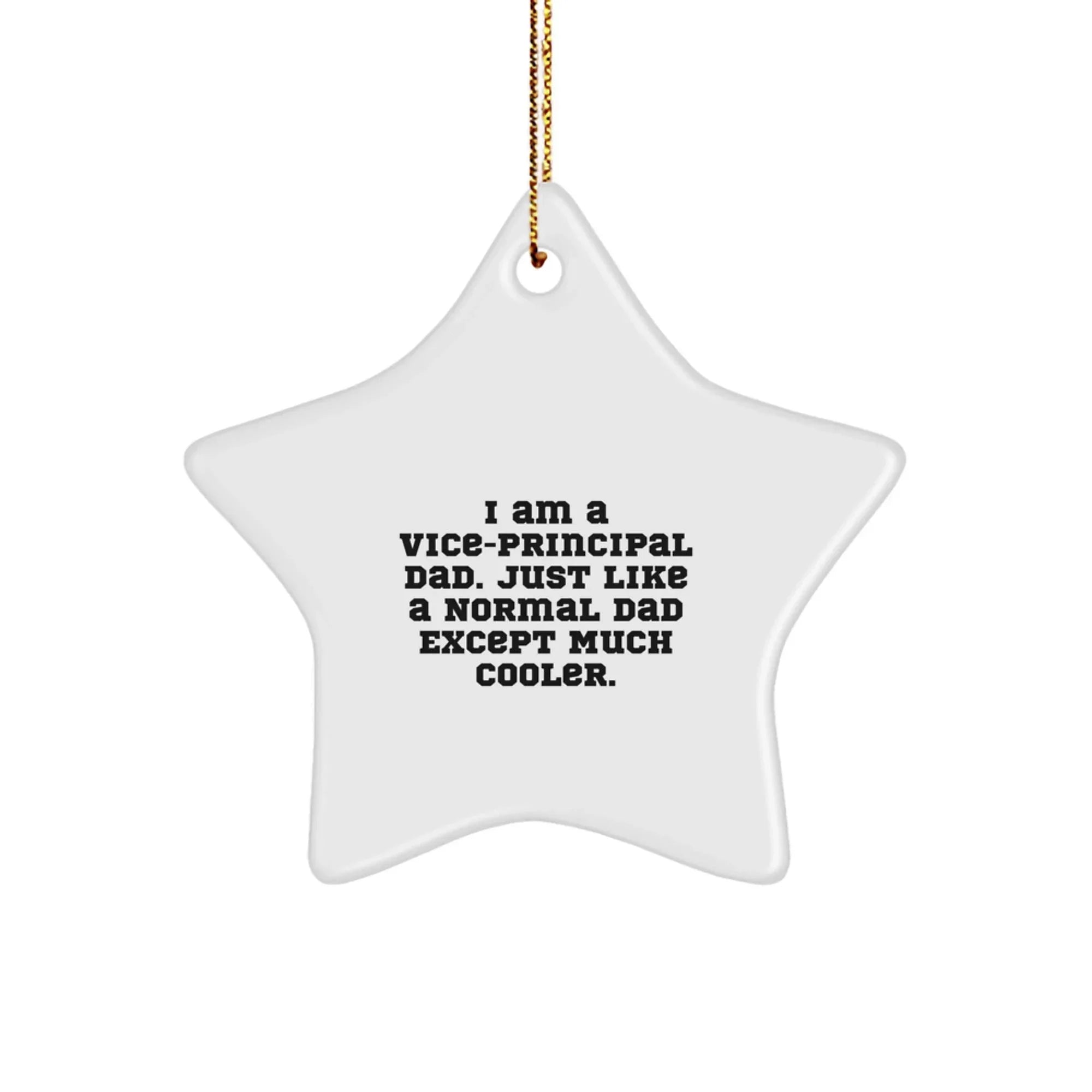 Vice-principal Dad Star Ornament Gifts for Him - Funny Vice-principal Unique Christmas Unique Gifts from Dad to Vice-principal