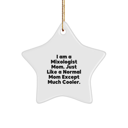 Funny Mixologist Gifts from Mom, Star Ornament for Christmas, Unique Holiday Decoration for a Cool Mom, I 'm a Mixologist Mom Gifts for Family and Friends - Image 1