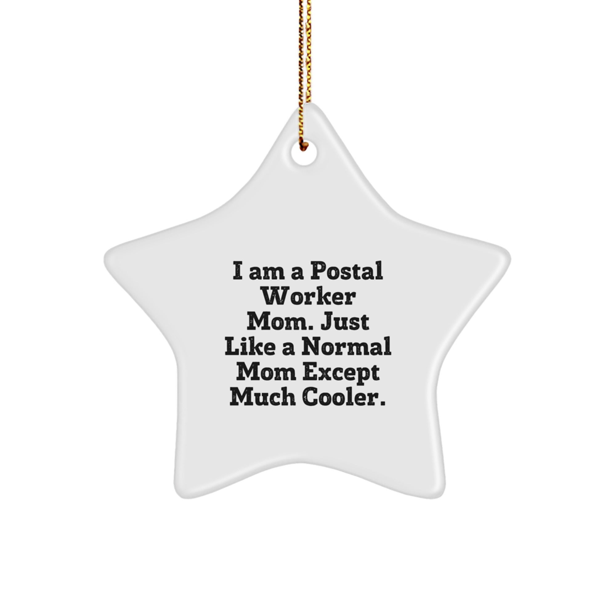 Funny Postal Worker Mom Star Ornament, Gifts from Friends for Christmas Unique Decorations, Cute Star Shaped Ornament for Postal Worker, Gifts for Mail Carrier