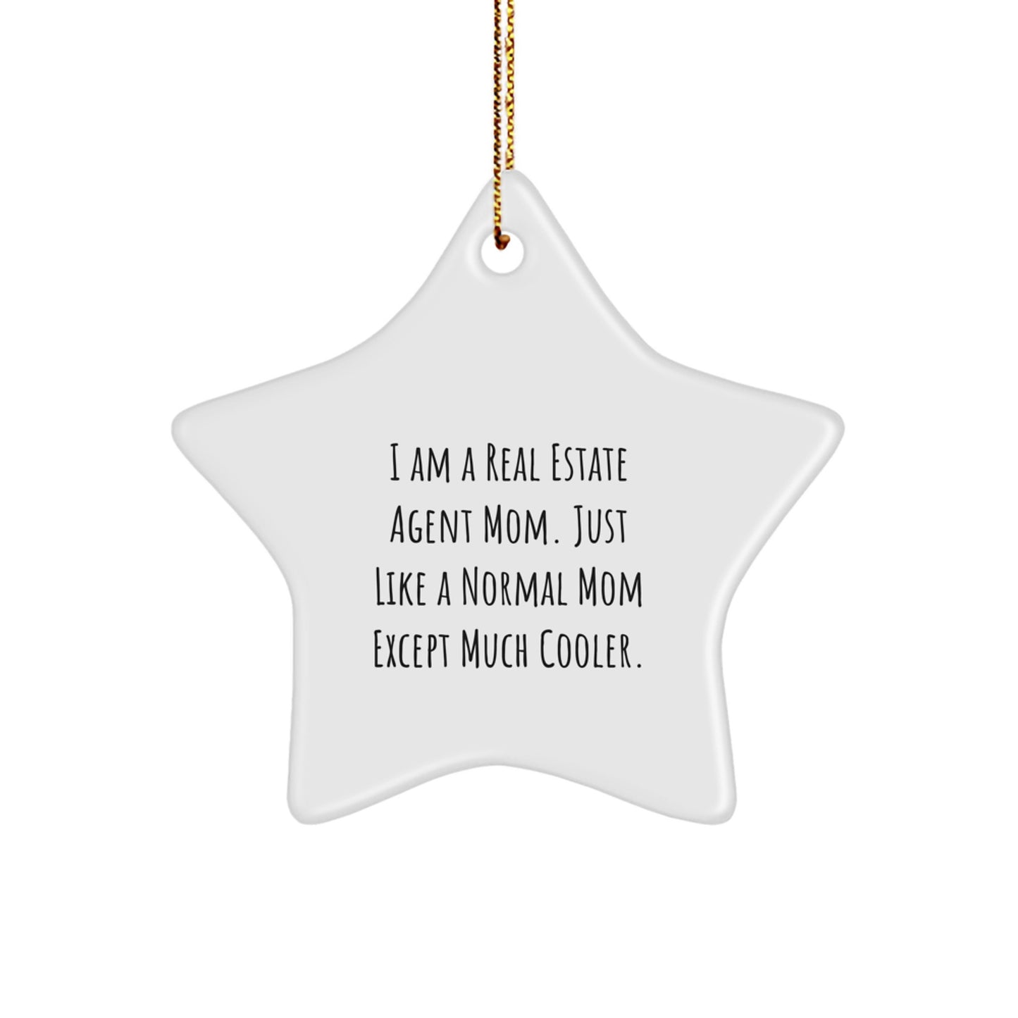 Gifts from Real Estate Agent Mom for Real Estate Agent Friends - Inspirational Star Ornament for Christmas Decor