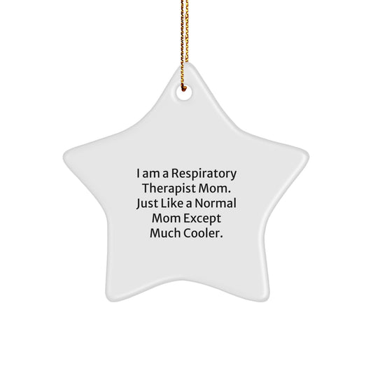 Funny Respiratory Therapist Gifts from Mom, Inspirational Star Ornament for Respiratory Therapist Women, Christmas Unique Gifts for Respiratory Therapist Mom - Image 1