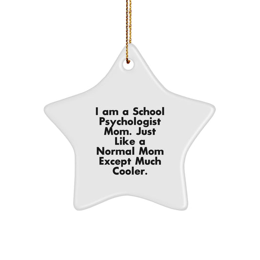 Gifts from School Psychologist Moms, Funny Inspirational Star Ornaments for School Psychologist Gifts, Christmas Unique Gifts for School Psychologist, School Psychologist Mom Quote Star Ornament - Image 1