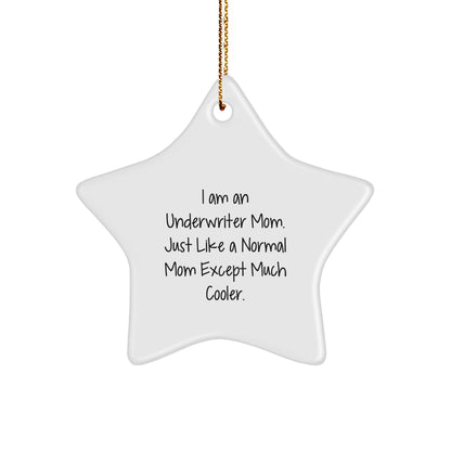 Underwriter Mom's Star Ornament, Star-Shaped, White, Gifts from Underwriter Mom for Underwriter, Funny Christmas Unique Gift - Image 1