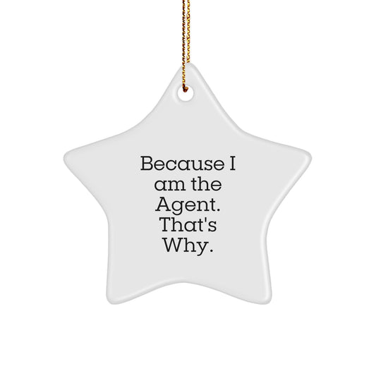 Funny Agent Star Ornament Because I Am The Agent Gifts from Men, Unique Christmas Star Ornaments for Agent Friends, Cute Agent Agent Shaped Decorations - Image 1