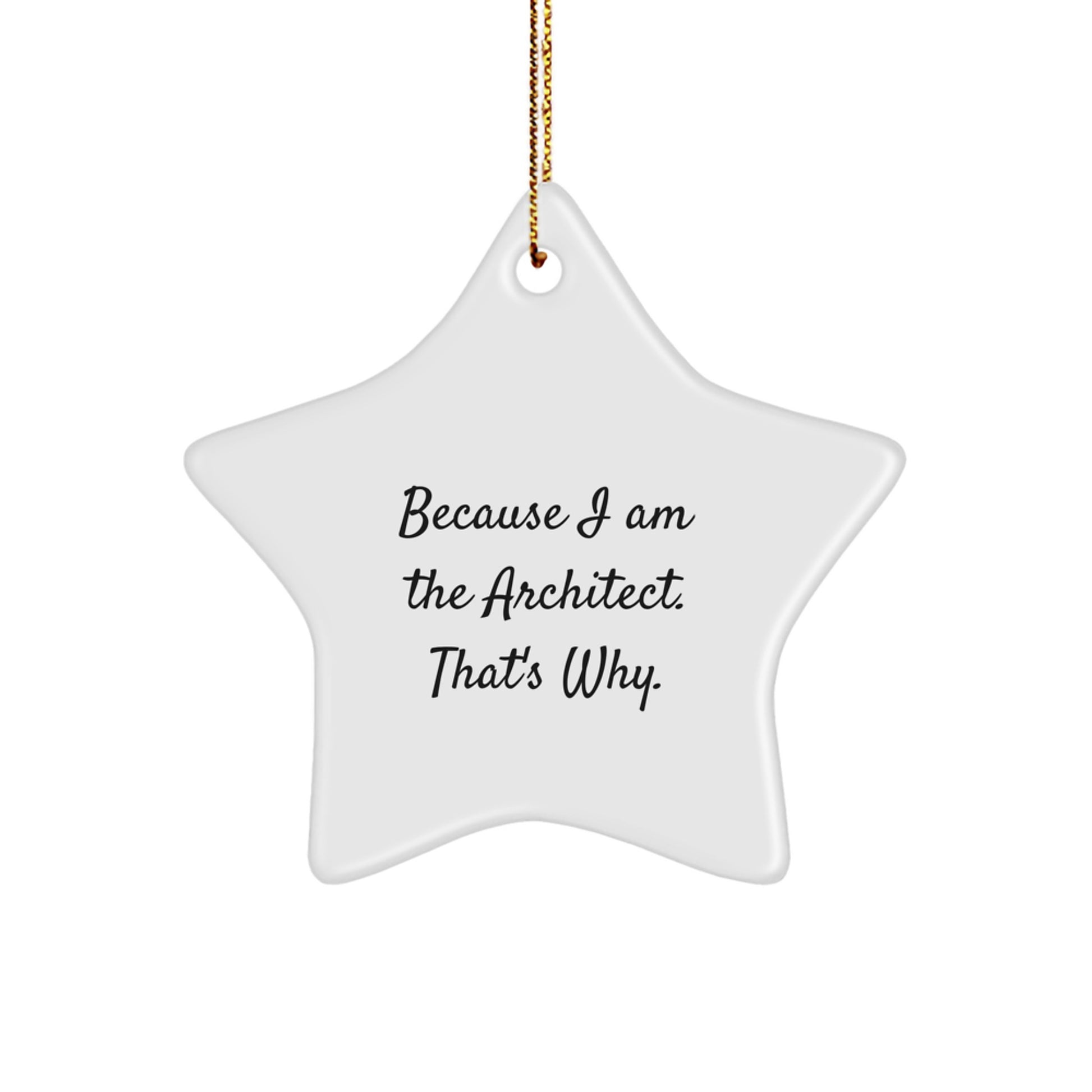 Architect Gifts, Funny Quote, Star Ornament, White, 3.25" Tall - Gifts from Men to Friends, Family, and Coworkers for Christmas - Image 1