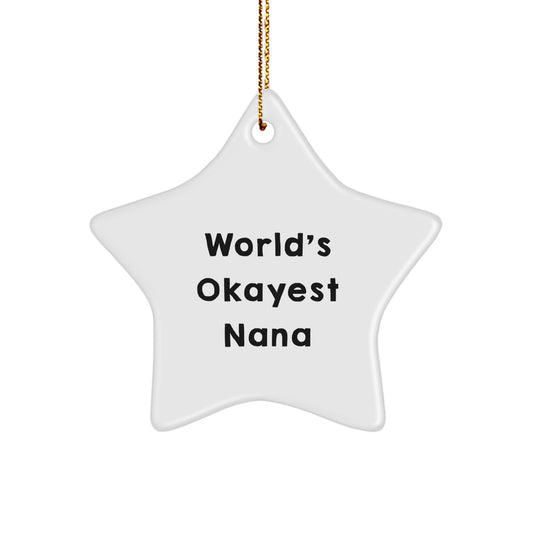 Funny Nana Gifts, World's Okayest Nana Star Ornament, Gifts from Family for Grandma Christmas Unique Decorations - Image 1