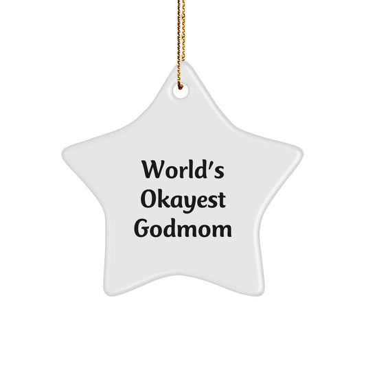 Funny Gift for Godmom, World's Okayest Godmom Star Ornament, Christmas Unique Gifts from Family - Image 1