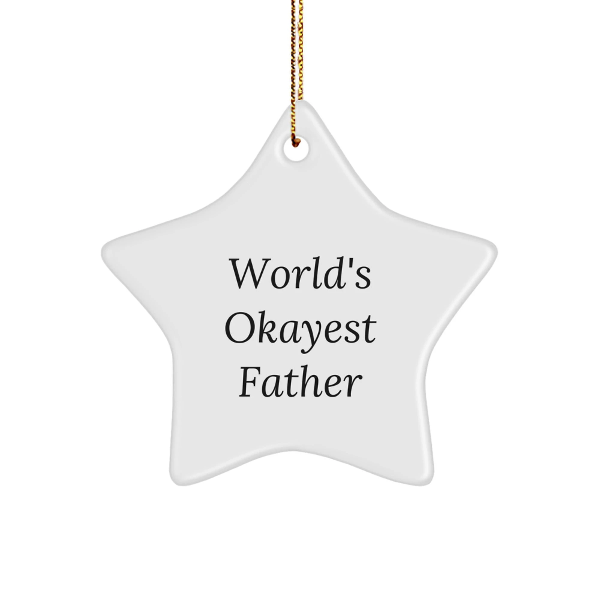 Funny Quotes Father Gifts, World's Okayest Dad Star Ornament, Christmas Unique Gifts for Fathers from Family