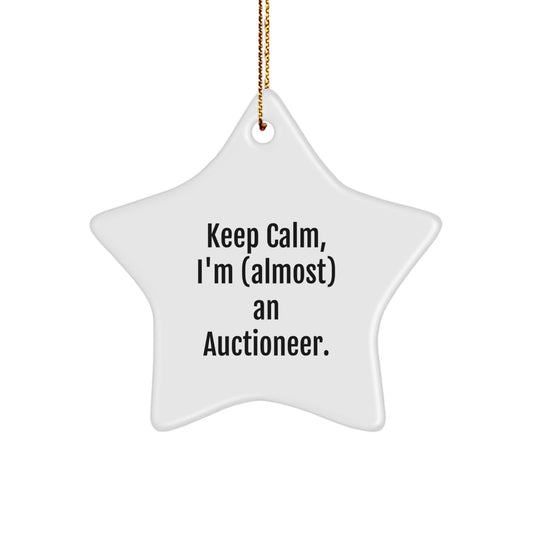 Funny Auctioneer Gifts for Men - 'Keep Calm, I'm (almost) An Auctioneer.' Star Ornament, White, 3.25\ - Image 1