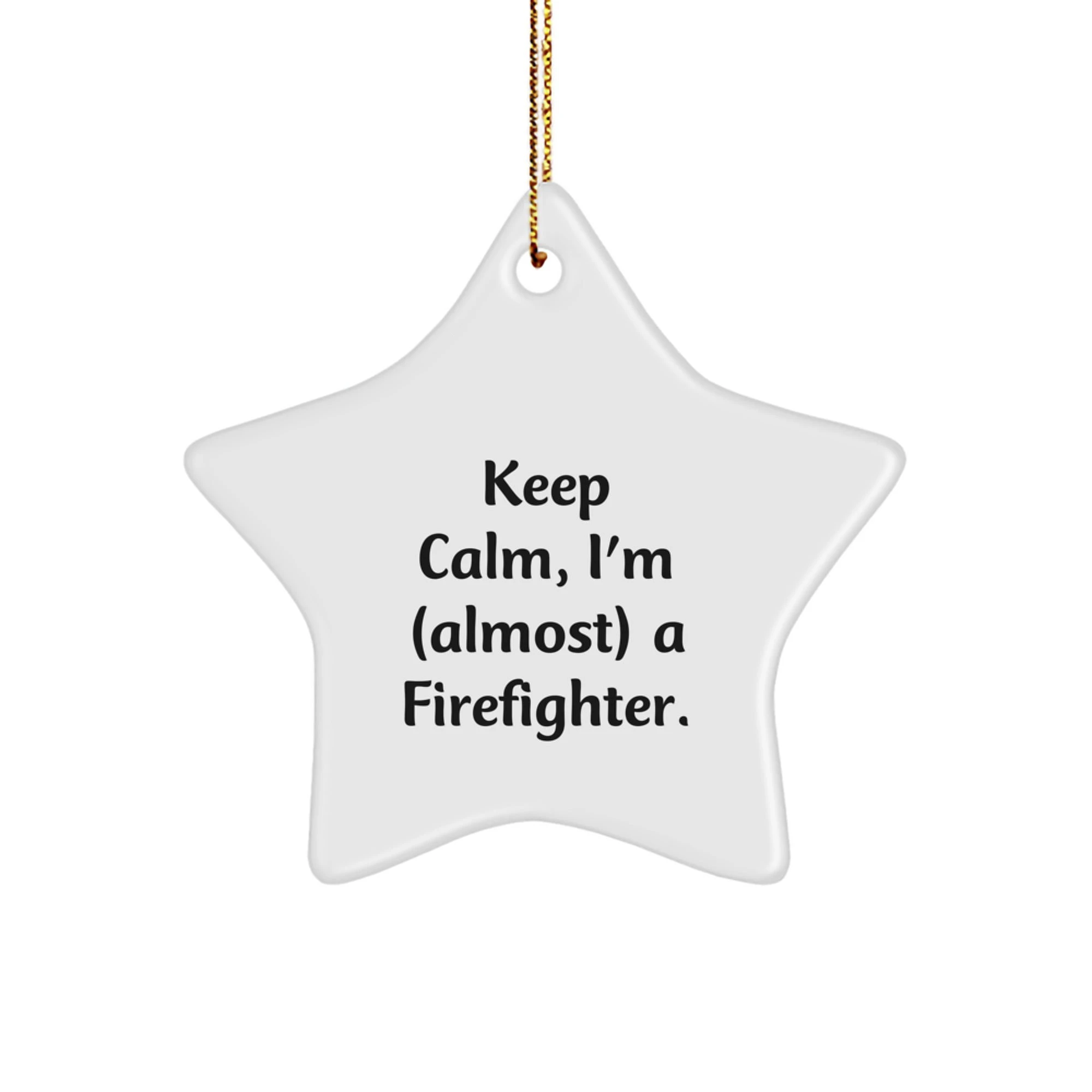 Funny Firefighter Gifts for Men, Keep Calm Firefighter Star Ornament, Unique Firefighter Christmas Unique Gifts from Friends