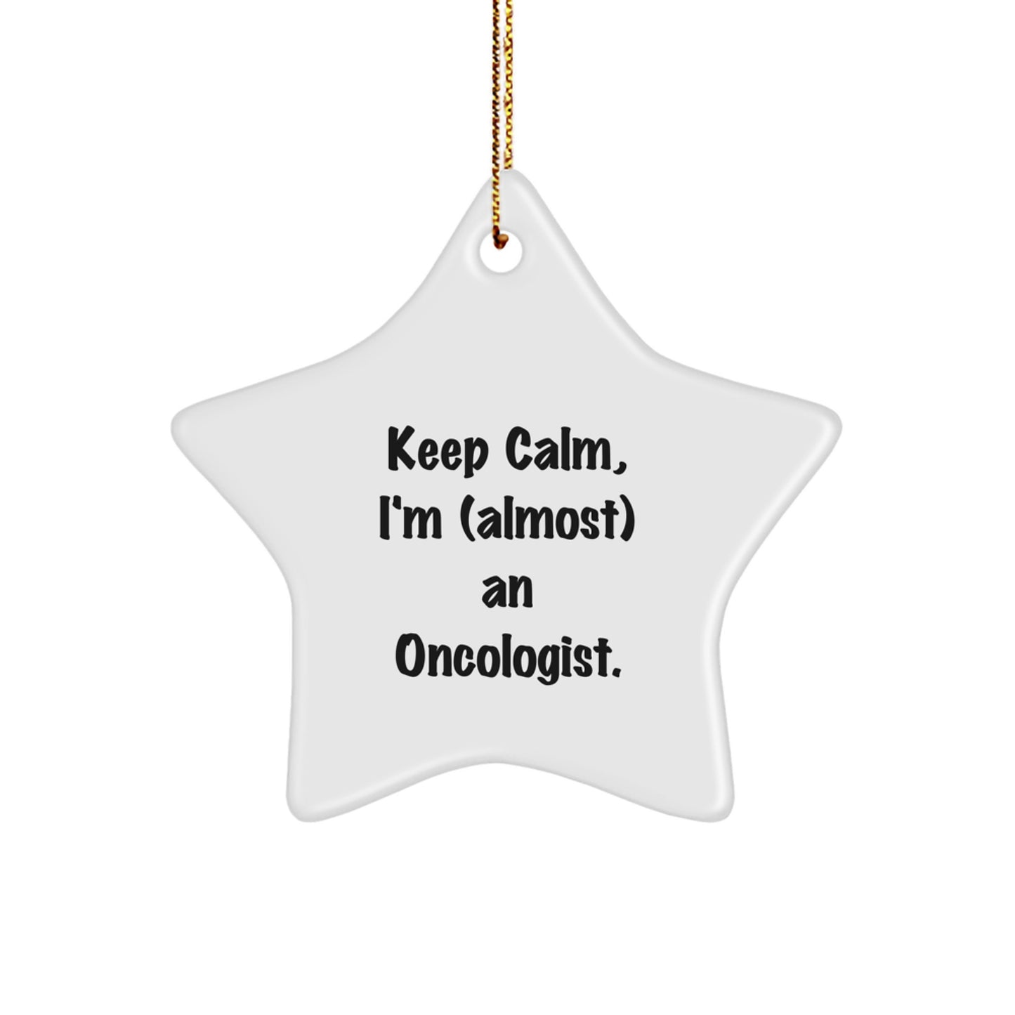 Funny Oncologist Star Ornament Gifts from Friends, Perfect Unique Christmas Decorations, Inspirational Quote Gifts for Oncologist - Image 1