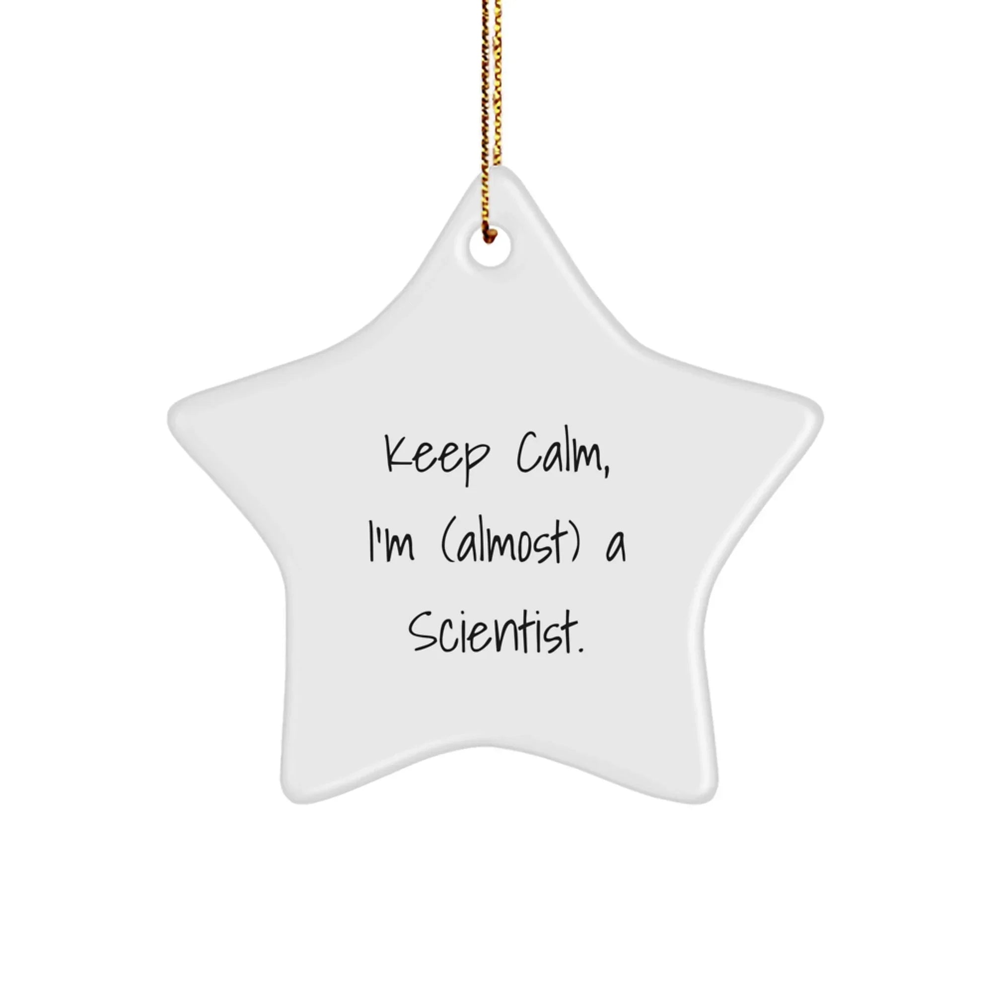Funny Scientist Gifts, Keep Calm Star Ornament for Friends, Scientist Christmas Unique Gifts from Family