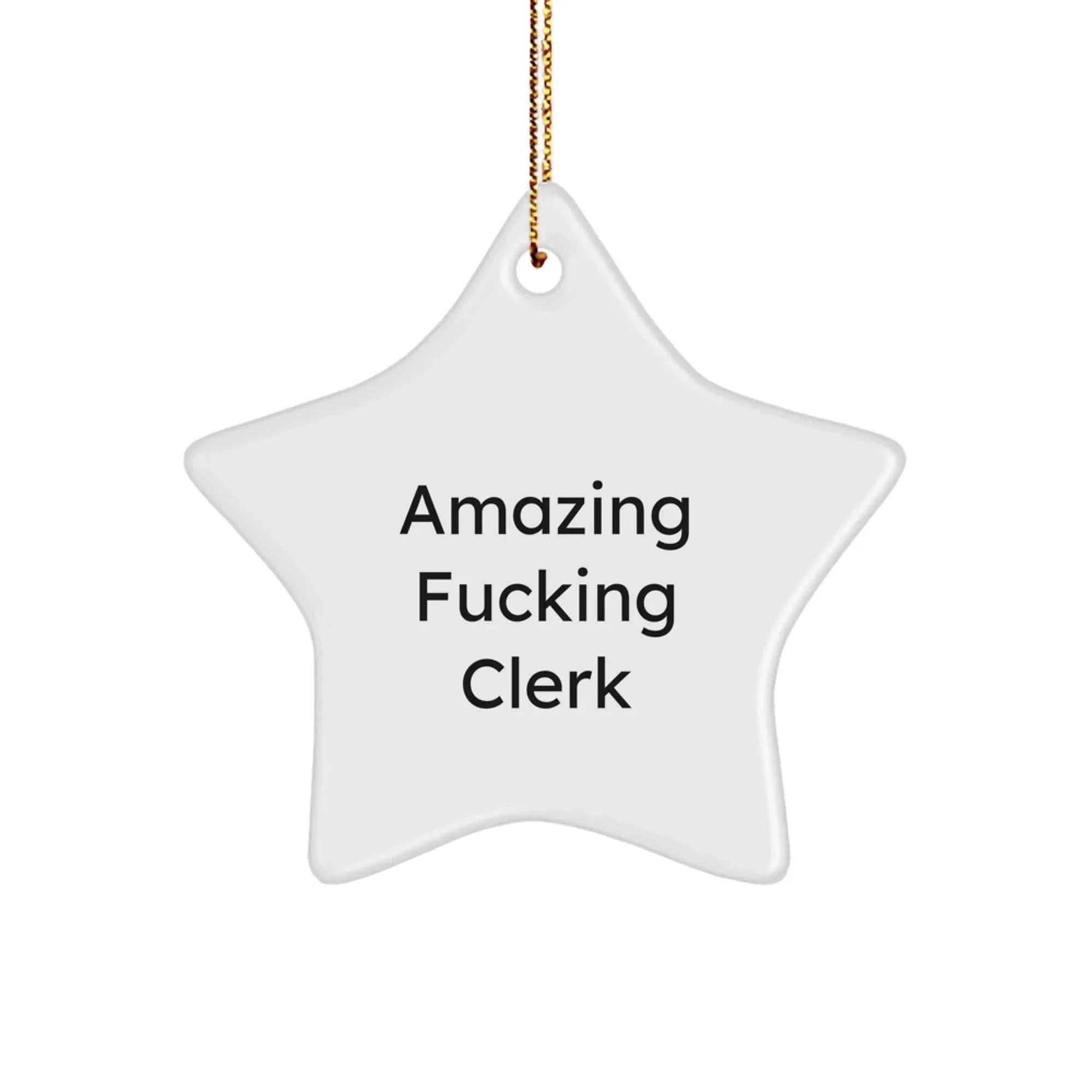Funny Clerk Gifts - Amazing F--king Clerk - Star Ornament, Christmas Unique Gifts from Friends, Family, Colleagues for Clerk Men Women