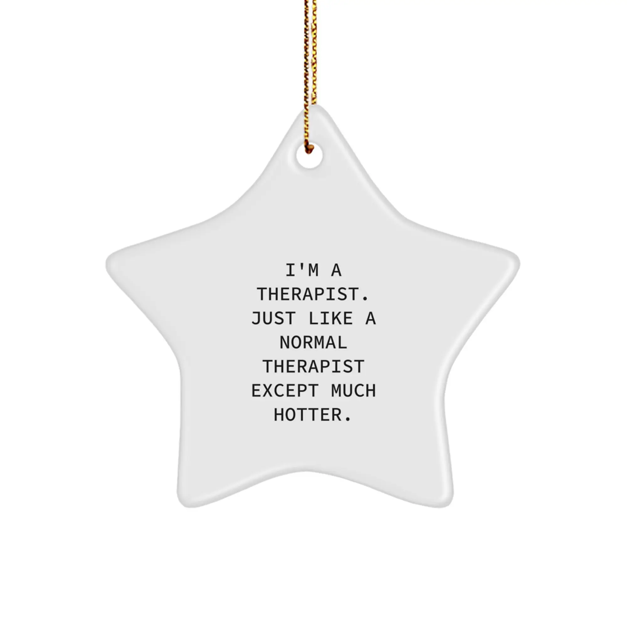 Funny Therapist Gifts from Friends for Therapist Men or Women - Christmas Unique Star Ornament with I'm A Therapist - Hotter Therapist Decor - Funny Therapist Star - Image 1