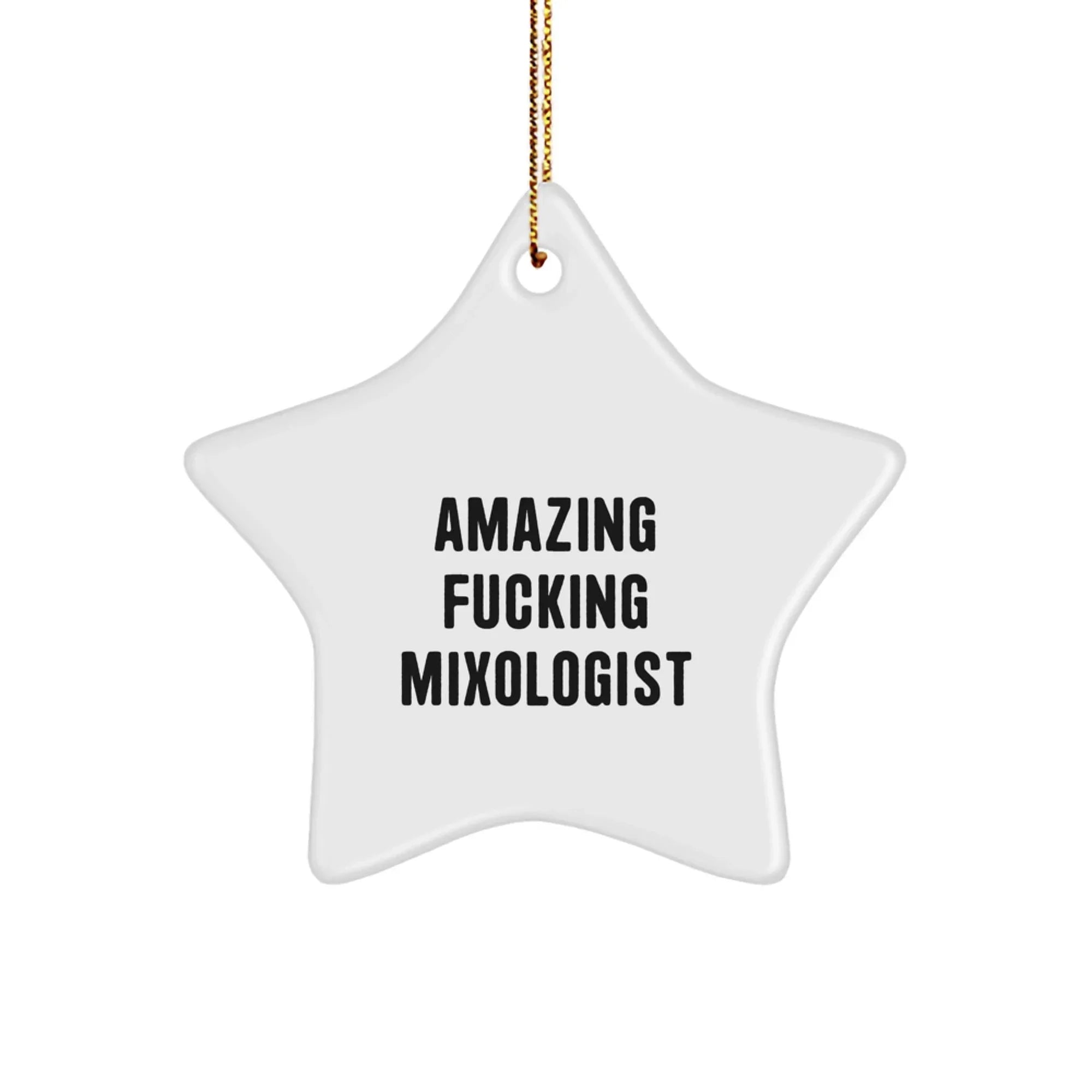 Funny Mixologist Gifts from Men for Christmas Unique Star Ornament, Amazing F--king Mixologist, Star-Shaped, White, Christmas Unique Gift for Him, Funny Mixologist Present