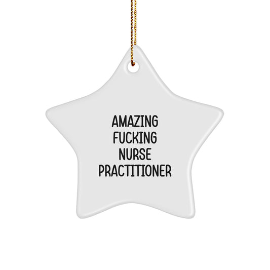 Funny Star Ornaments for Nurse Practitioner Friends, Gifts from Men to Women, Christmas Unique Gifts for Nurse Practitioner - Image 1