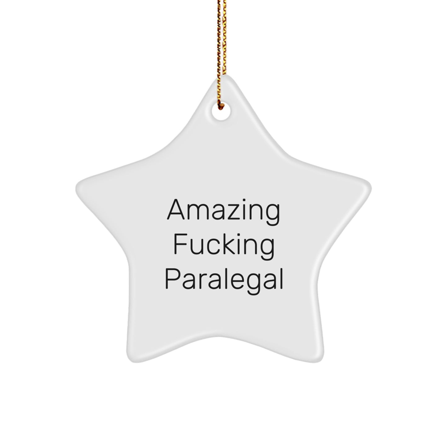 Funny Paralegal Star Ornament Gifts from Friends for Christmas - Amazing Paralegal Star Decoration, Unique Paralegal Gift for Paralegal Lawyers - Image 1