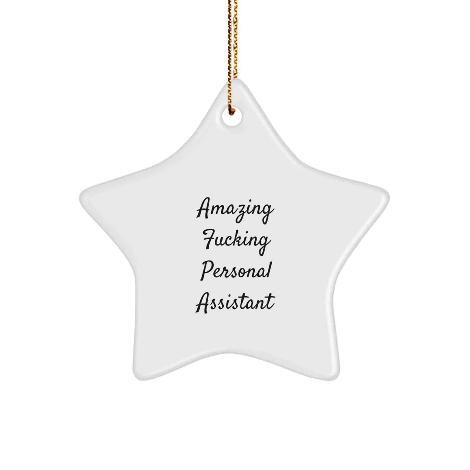 Personal Assistant Gifts from Men - Amazing F--king Star Ornament for Christmas - Funny Quote for Coworkers, Friends, and Family