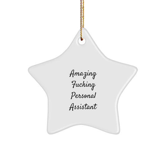 Personal Assistant Gifts from Men - Amazing F--king Star Ornament for Christmas - Funny Quote for Coworkers, Friends, and Family - Image 1