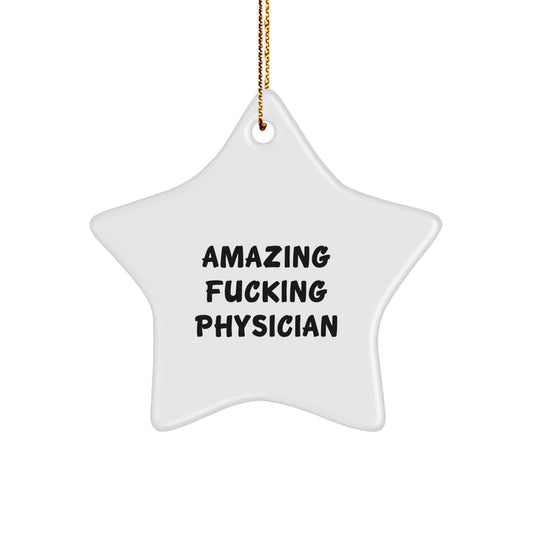 Funny Physician Star Ornament Gifts from Friends, 'Amazing F--king Physician' Christmas Unique Gifts for Him, Her, or Coworkers - Image 1