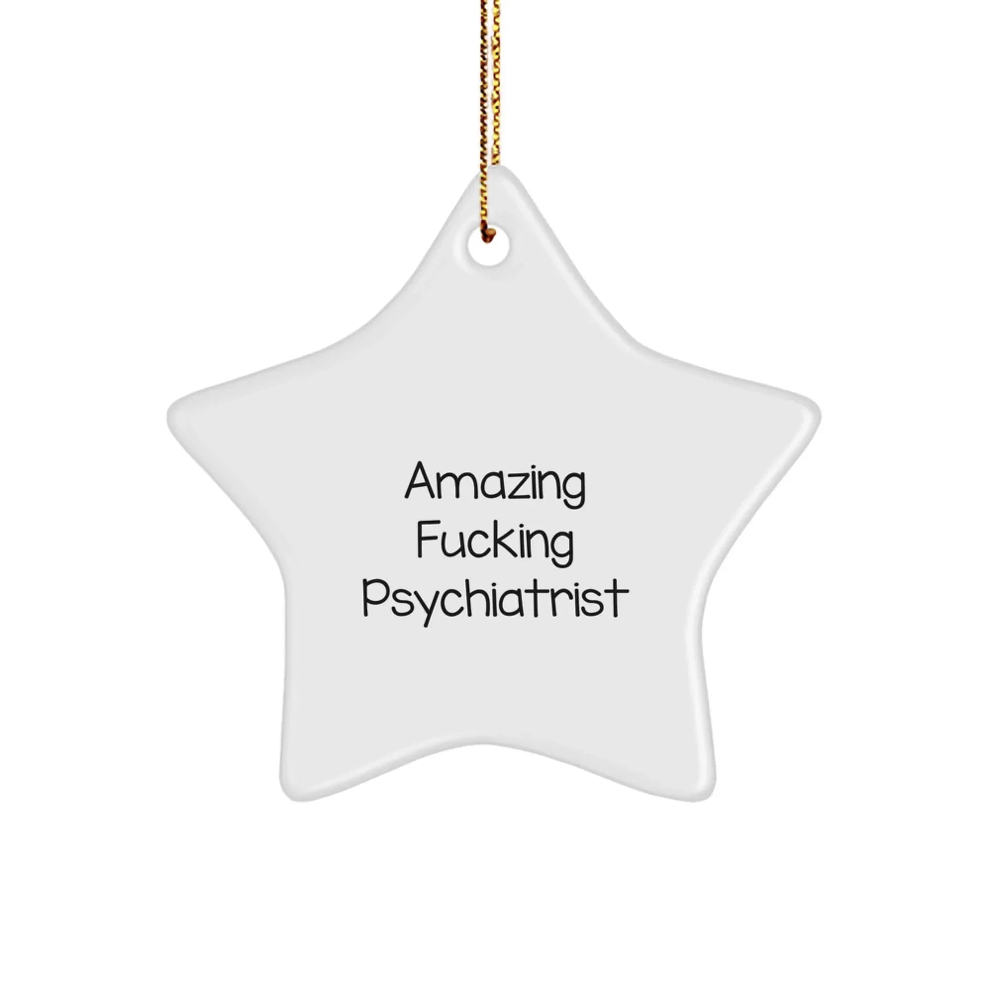 Funny Psychiatrist Star Ornament Gifts for Men, Women, or Friends from Family, Coworkers, or Men this Christmas