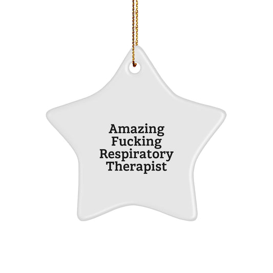 Funny Inspirational Gifts for Respiratory Therapist Star Ornament, Amazing F--king Respiratory Therapist Quote, Christmas Unique Gifts from Friends and Family - Image 1