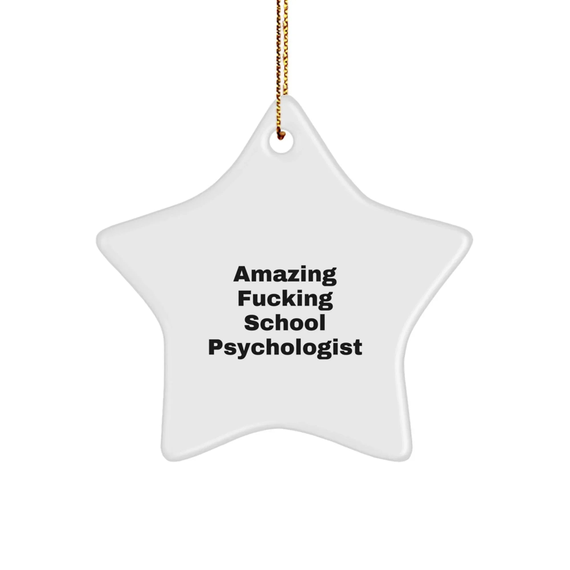 Funny School Psychologist Gifts from Men for Christmas Unique Star Ornament, Amazing F--king School Psychologist Star Decoration for School Psychologist, Star Shaped