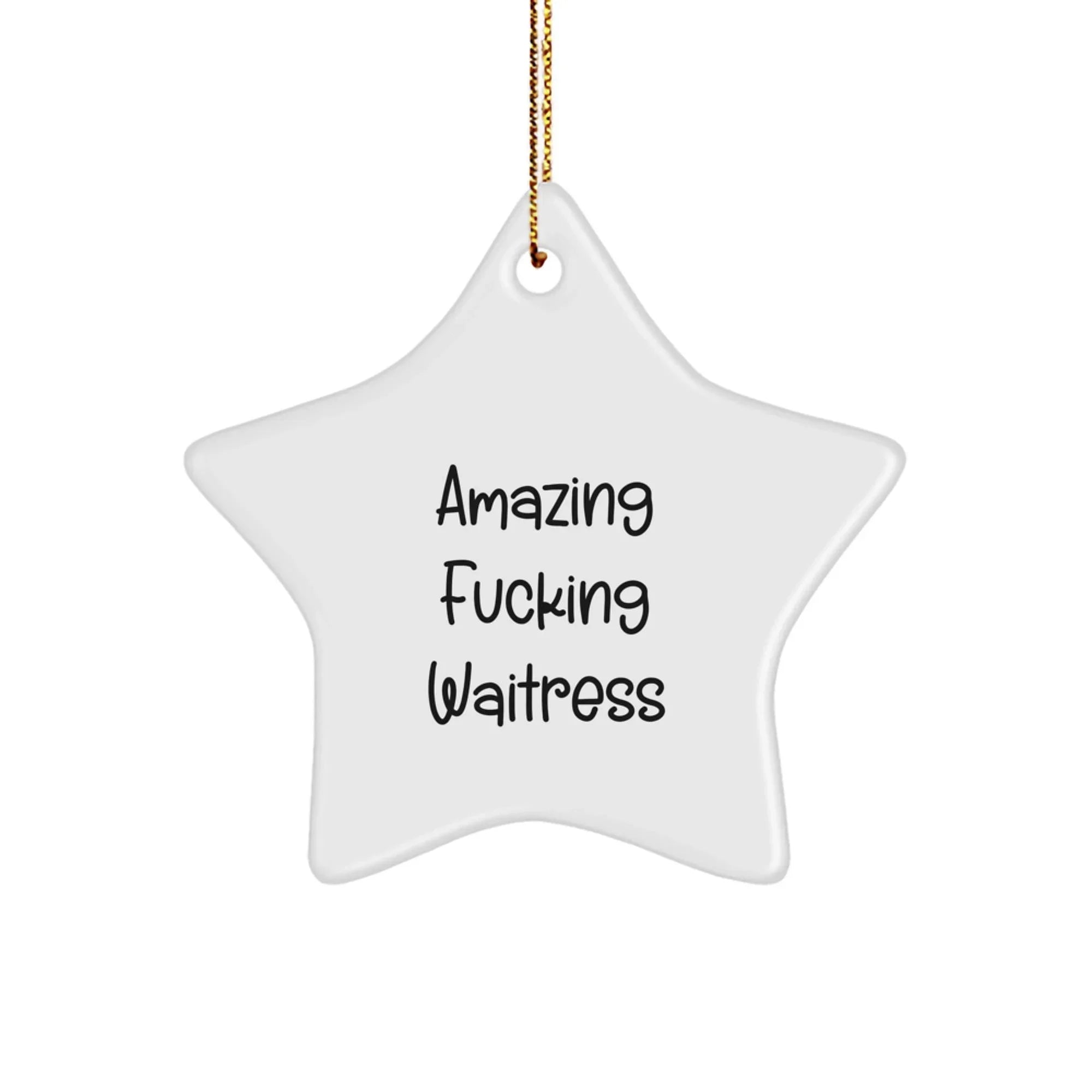 Funny Waitress Gifts from Men, Christmas Unique Star Ornament, 'Amazing F--king Waitress' Quote Decor, Star Shaped, White Color