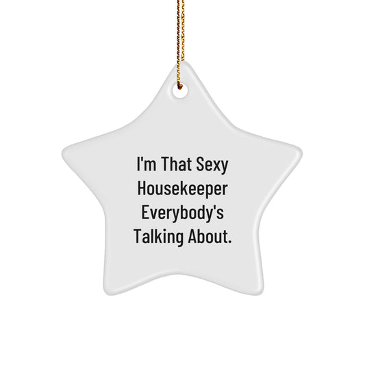 Funny Housekeeper Gifts from Friends - Sexy Housekeeper Star Ornament for Christmas Unique Gifts - Image 1