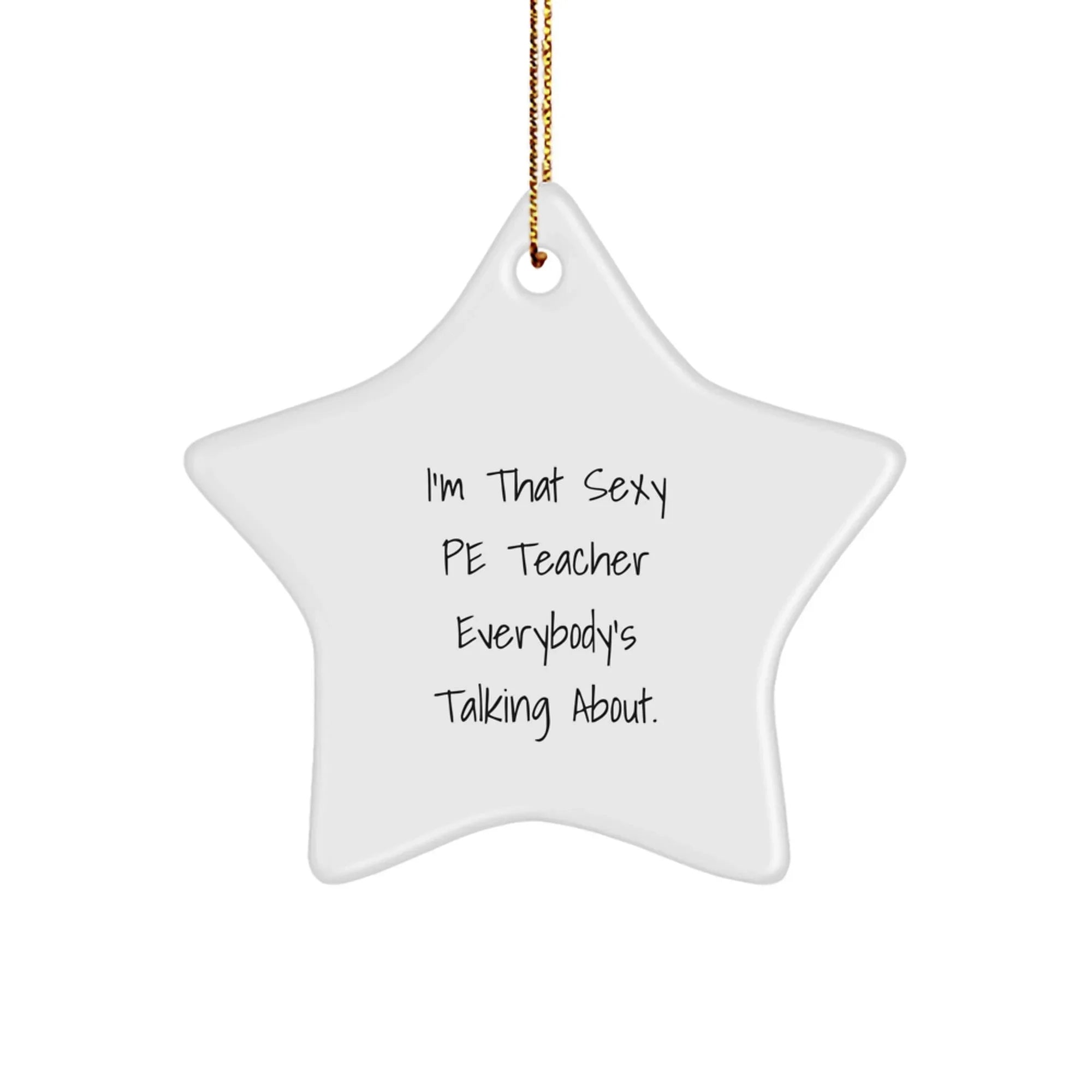 Funny PE Teacher Star Ornament Gifts from Men, Women, Friends, Coworkers, Family for Christmas Unique Gifts