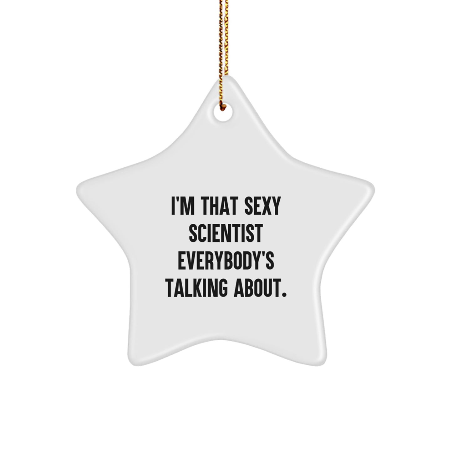 Sexy Scientist Star Ornament, Gifts from Men to Scientist Friends, Christmas Unique Gifts for Scientist - Image 1
