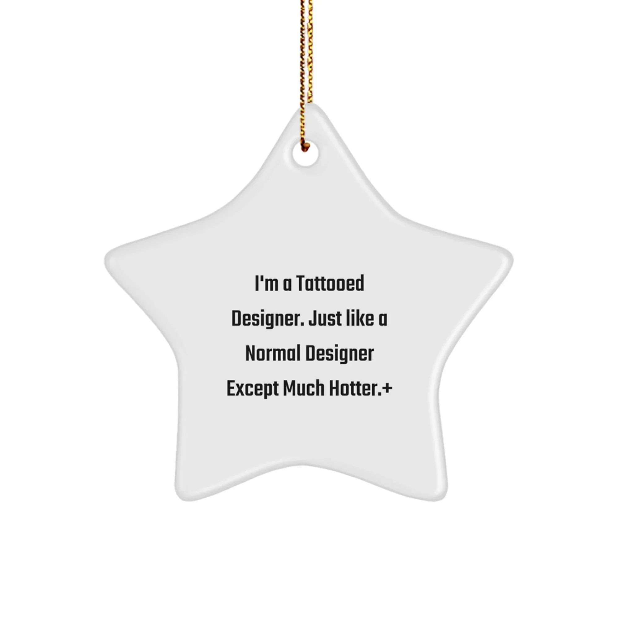 Designer Gifts from Men to Friends - Star Ornament with Tattooed Quote, Unique Christmas Decor for Home, Office, or Coworkers