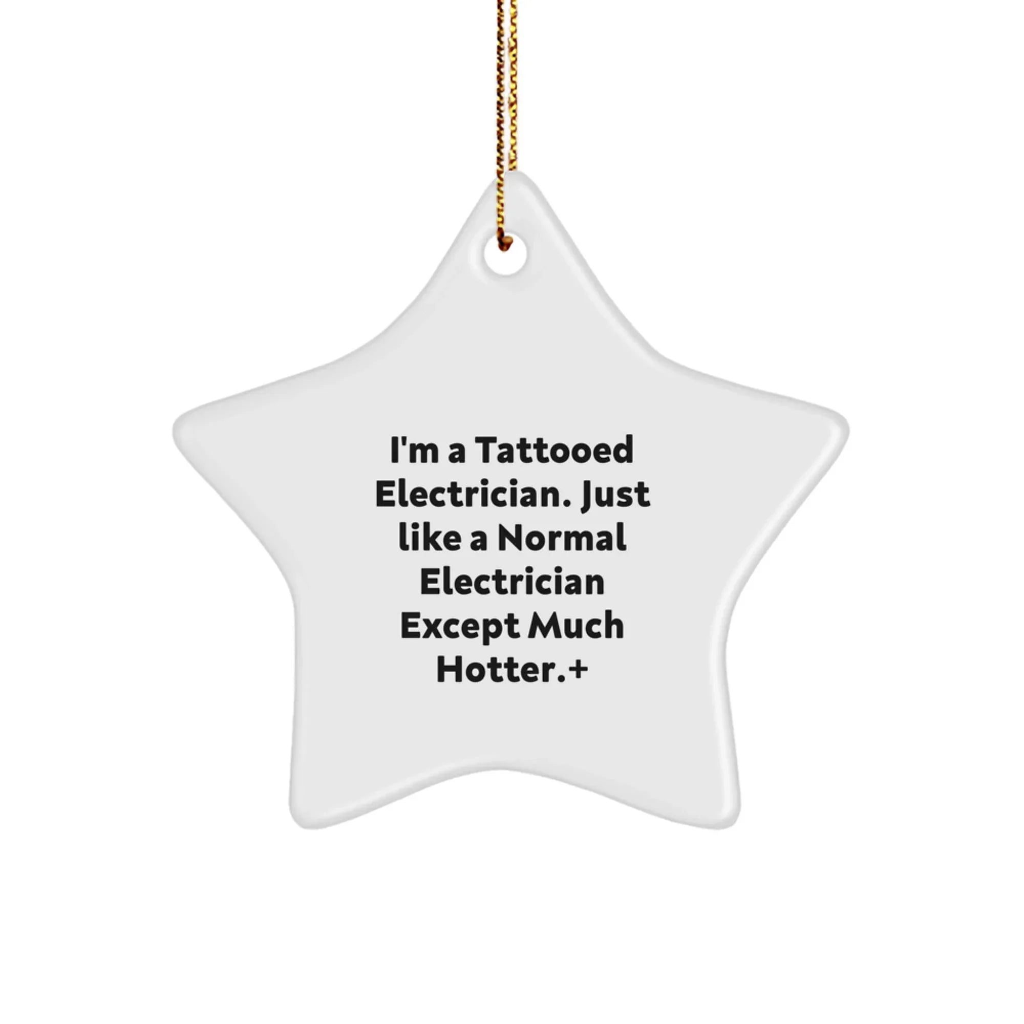 Funny Christmas Unique Gifts for Electrician - Tattooed Electrician Star Ornament - Gifts from Family to Friends
