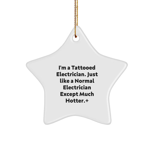 Funny Christmas Unique Gifts for Electrician - Tattooed Electrician Star Ornament - Gifts from Family to Friends - Image 1